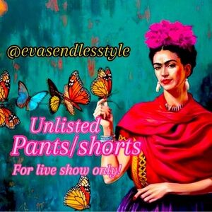 Unlisted Pants/Shorts Brand,Color&Size will be Shown On Live Show!